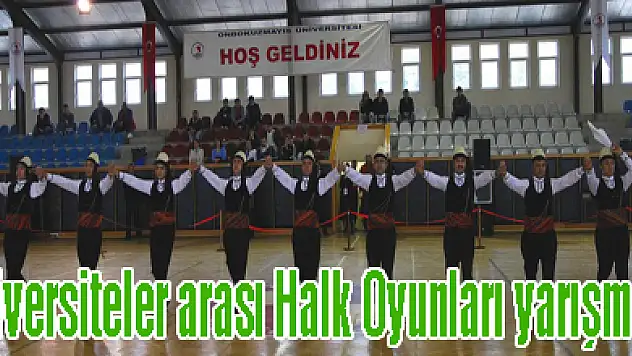 Üniversiteler arası Halk Oyunları yarışması