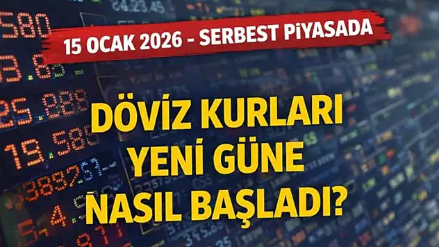 15 Ocak 2026 - Serbest piyasada döviz kurları yeni güne nasıl başladı?
