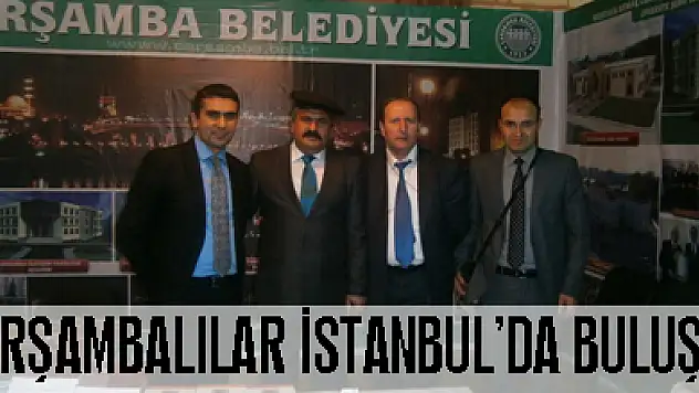 ÇARŞAMBALILAR İSTANBUL'DA BULUŞTU