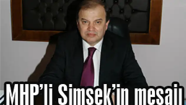 MHP'li Şimşek'in mesajı