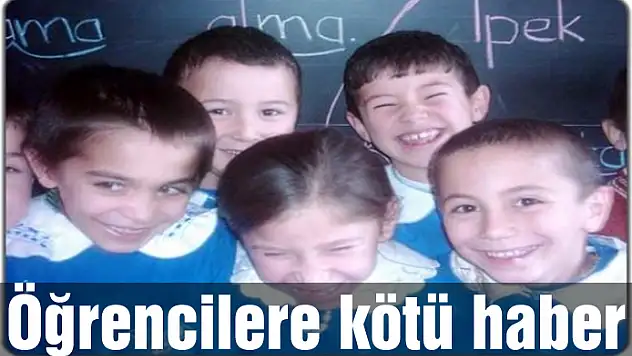 Öğrencilere kötü haber