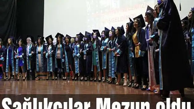 Sağlıkçılar Mezun oldu