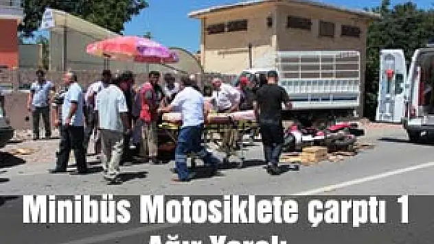 Minibüs Motosiklete Çarptı:1 Yaralı…