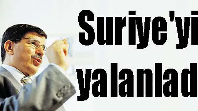 Suriye'yi yalanladı
