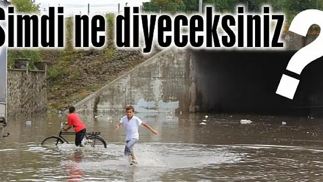 Şimdi ne diyeceksiniz?