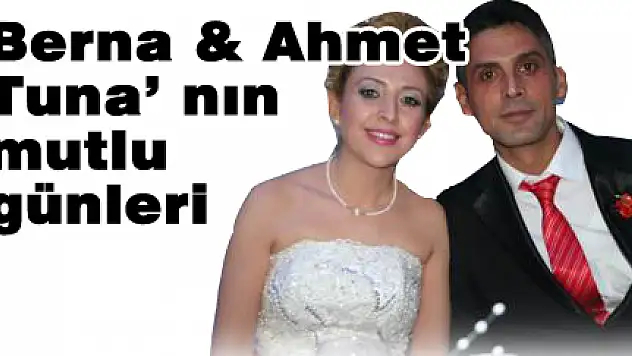 Berna & Ahmet Tuna' nın mutlu günleri