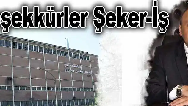 Teşekkürler Şeker-İş 