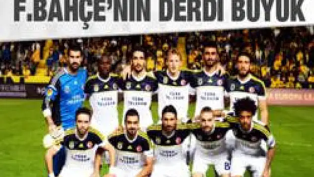 Fenerbahçe'nin derdi çok büyük