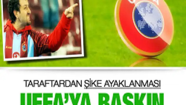 Trabzonlular'dan UEFA'ya baskın!