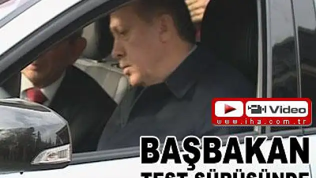 Erdoğan, test sürüşü yaptı