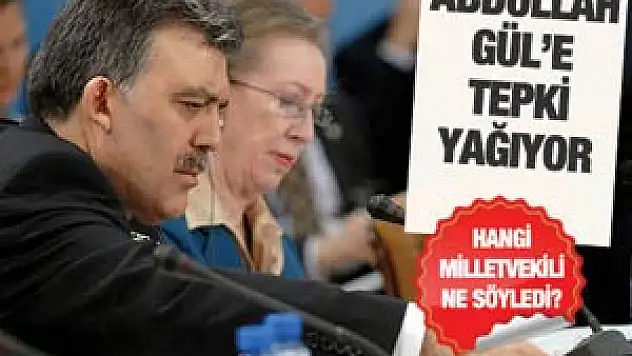 Vekillerden Gül'e tepki yağıyor!