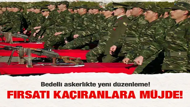 Bedelli askerlikte yeni düzenleme!