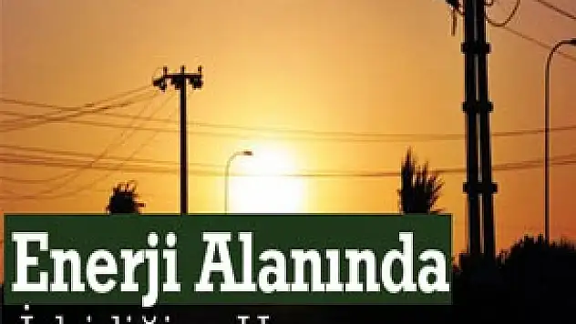 Enerji Alanında İşbirliğine Hazırız