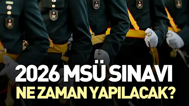 2026 MSÜ Sınavı Ne Zaman Yapılacak?