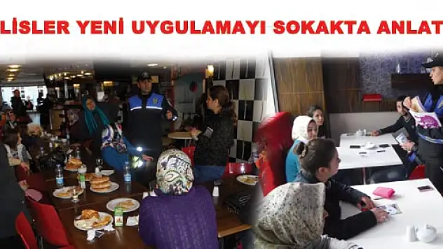 POLİSLER YENİ UYGULAMAYI SOKAKTA ANLATTI