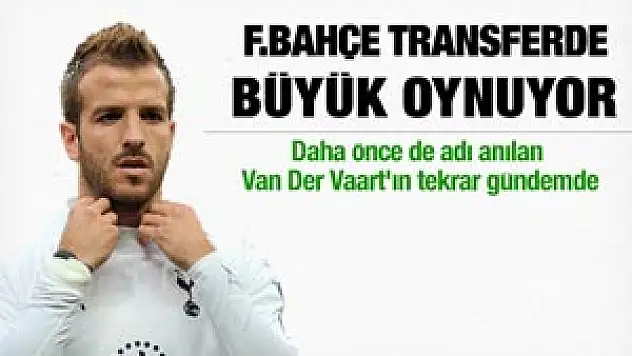 Fenerbahçe'den Van der Vaart bombası!