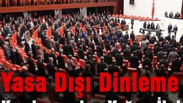 Yasa Dışı Dinleme Komisyonu'na Yoğun İlgi