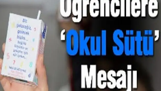 Öğrencilere 'Okul Sütü' Mesajı