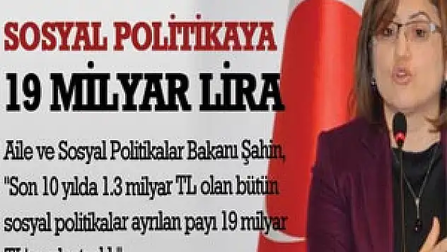 Sosyal Politikaya 19 Milyar Lira