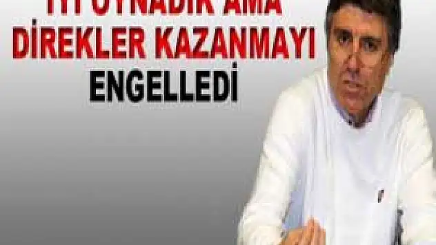 DİREKLER İZİN VERMİYOR