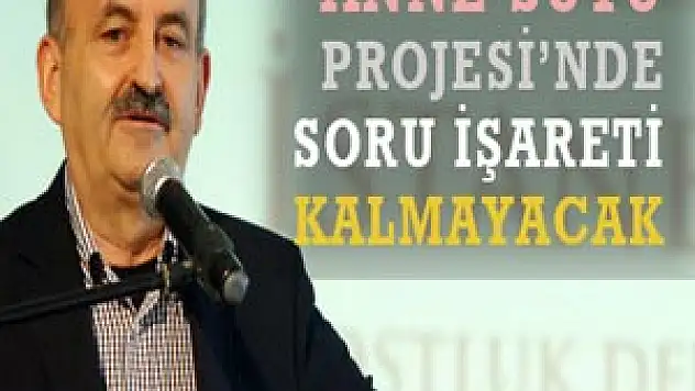 ANNE SÜTÜ PROJESİ'NDE SORU İŞARETİ KALMAYACAK