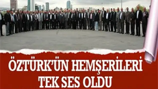  Öztürk'ün Hemşerileri Tek Ses Oldu