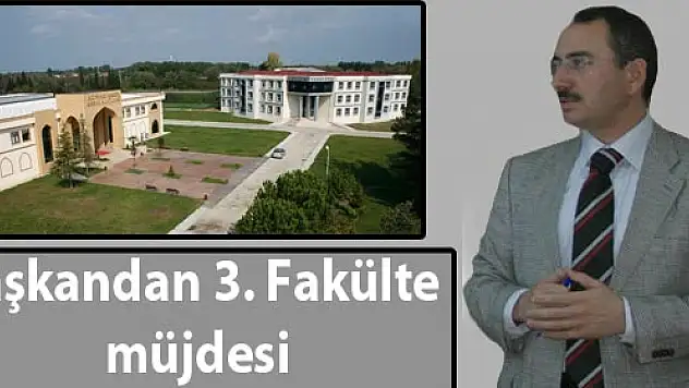 Başkandan 3. Fakülte müjdesi