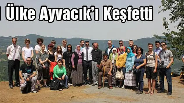 11 Ülke Ayvacık'ı Keşfetti 