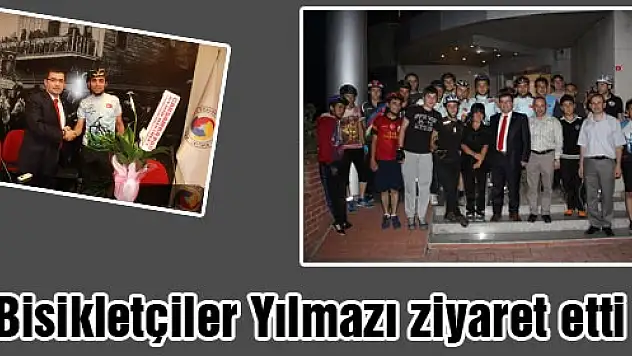 Bisikletçiler Yılmazı ziyaret etti