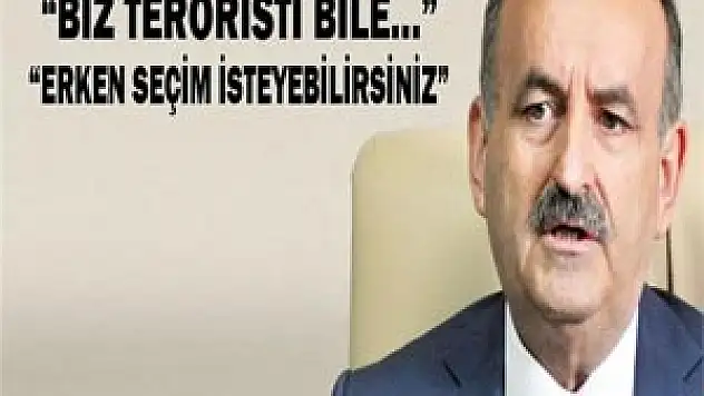 'Teröristi bile tedavi ediyoruz'