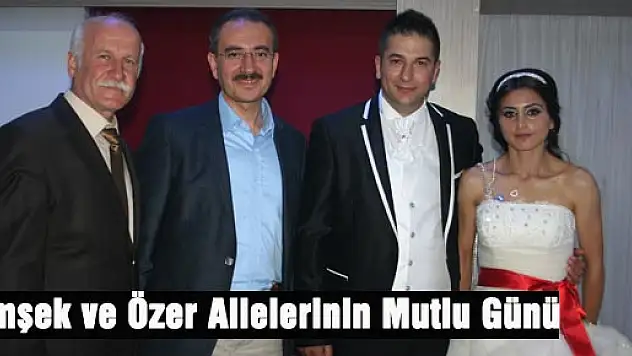 Şimşek ve Özer ailelerinin mutlu günü