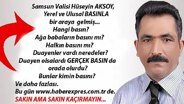 VALİ AKSOY HANGİ BASIN'LA BULUŞTU ANLAYAN VAR MI?