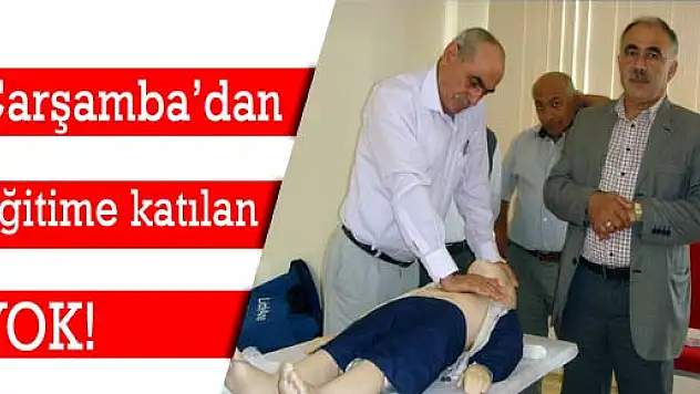 Çarşamba'dan eğitime katılan yok