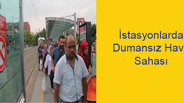 İstasyonlarda Dumansız Hava Sahası