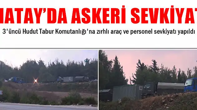 Hatay'da askeri sevkiyat başladı