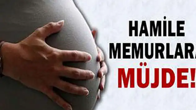 Hamile memurlara iki yıl gece nöbeti yok