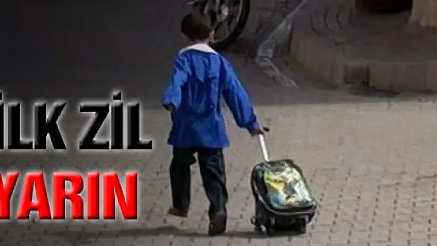 YARIN İLK ZİL ÇALIYOR