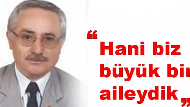 Yıldırım, 'Hani biz büyük aile idik?'