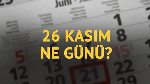 26 Kasım ne günü?