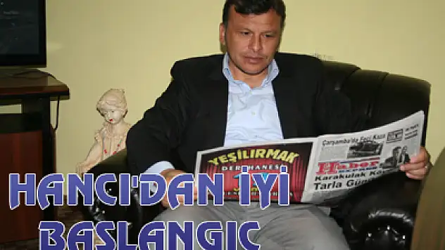 Hancı'dan İyi Başlangıç