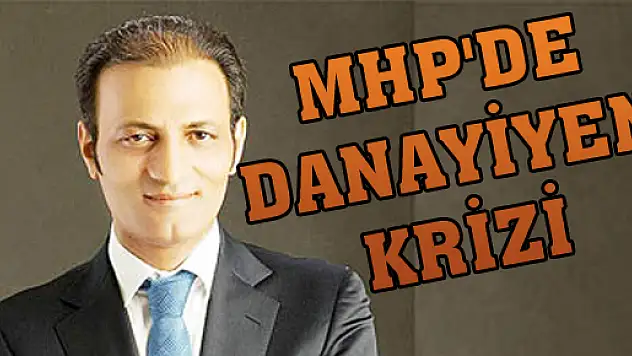 MHP'DE DANAYİYEN KRİZİ