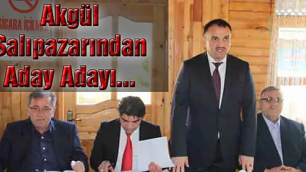 AKGÜL, Salıpazarı'ndan aday adayı…