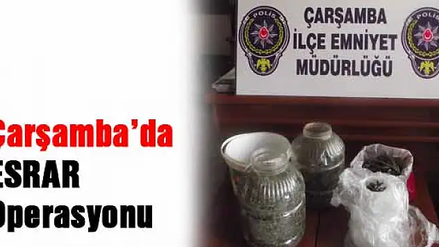 Çarşamba'da esrar ele geçirildi