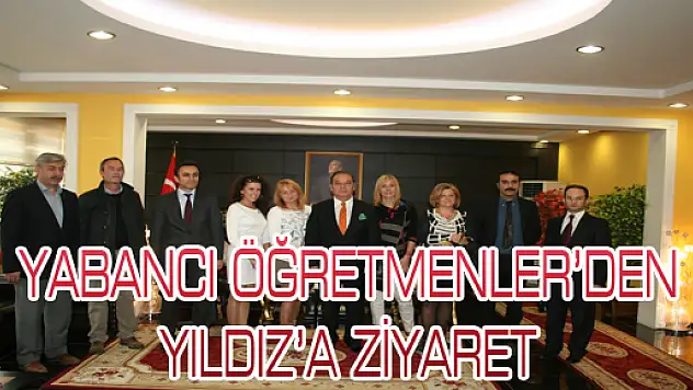 YABANCI ÖĞRETMENLER'DEN YILDIZ'A ZİYARET