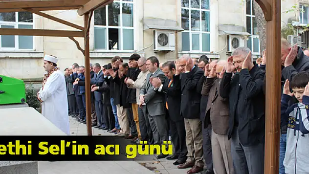 Fethi Sel'in acı günü