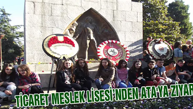 TİCARET MESLEK LİSESİ'NDEN ATA'YA ZİYARET