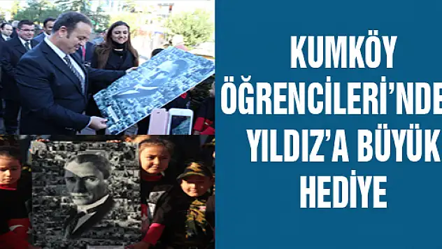 KUMKÖY ÖĞRENCİLERİ'NDEN YILDIZ'A BÜYÜK HEDİYE