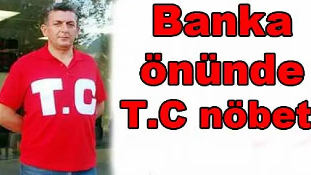 Banka önünde T.C nöbeti