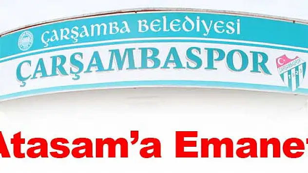 Çarşamba spor'un sağlığı Atasam' a emanet