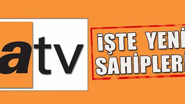 İşte ATV'nin yeni sahipleri